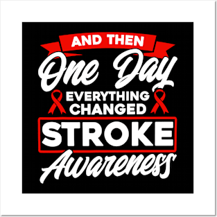 And Then One Day Everything Changed Stroke Awareness Posters and Art